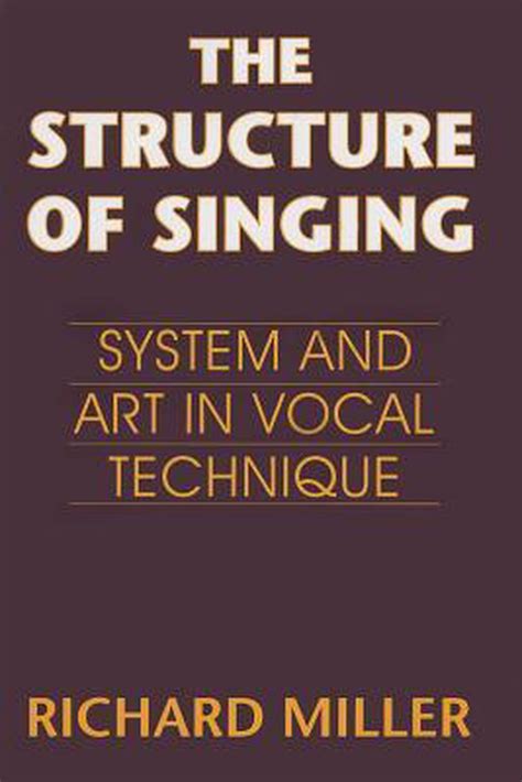 Books by Richard Miller (Author of The Structure of Singing)